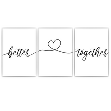 Laden Sie das Bild in den Galerie-Viewer, Better Together Poster 3er Set Liebe Herz Schwarz Weiß Wandbilder
