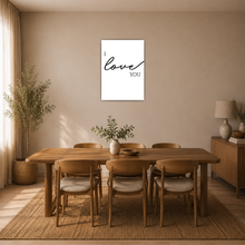 Laden Sie das Bild in den Galerie-Viewer, I Love You Poster Schwarz Weiß Typografie Modern Wandbild Liebe
