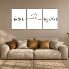 Laden Sie das Bild in den Galerie-Viewer, Better Together Poster 3er Set Liebe Herz Schwarz Weiß Wandbilder