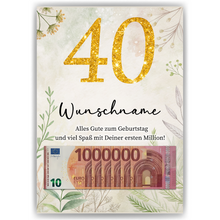 Laden Sie das Bild in den Galerie-Viewer, Personalisiertes Geldgeschenk zum 40. Geburtstag Männer Frauen Geburtstagsgeschenk Geld Geschenkidee personalisierbar