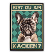 Laden Sie das Bild in den Galerie-Viewer, Französische Bulldogge - Bist du am Kacken? Hunde Poster Badezimmer Gästebad Wandbild Klo Toilette Dekoration Lustiges Gäste-WC Bild DIN A4