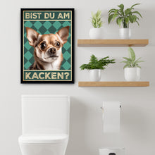 Laden Sie das Bild in den Galerie-Viewer, Chihuahua - Bist du am Kacken? Hunde Poster Badezimmer Gästebad Wandbild Klo Toilette Dekoration Lustiges Gäste-WC Bild DIN A4