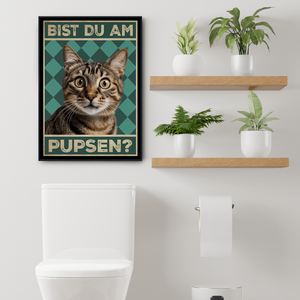 Bist du am Pupsen? Katzen Poster Badezimmer Gästebad Wandbild Klo Toilette Dekoration Lustiges Gäste-WC Bild DIN A4 - Katze 01