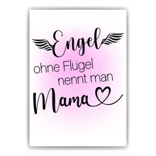 Laden Sie das Bild in den Galerie-Viewer, Engel ohne Flügel nennt man Mama Poster Kunstdruck DIN A4 Danksagung Muttertag Geschenk