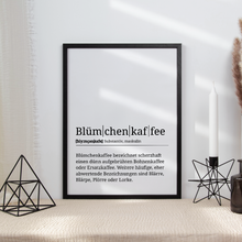 Laden Sie das Bild in den Galerie-Viewer, Blümchenkaffee Poster Definition - Kaffee Wandbild Barista Küche Wanddeko Kaffeeliebhaber Geschenk