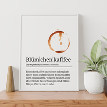 Laden Sie das Bild in den Galerie-Viewer, Blümchenkaffee Poster Definition - Kaffee Wandbild Barista Küche Wanddeko