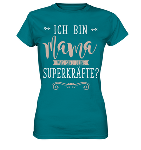 Mama Superkräfte Damen Premium T-Shirt