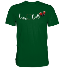 Laden Sie das Bild in den Galerie-Viewer, Marienkäfer Love Bug Insekten T-Shirt