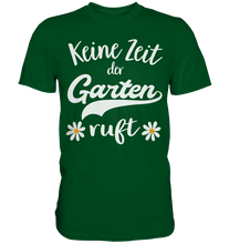 Laden Sie das Bild in den Galerie-Viewer, Keine Zeit der Garten ruft Shirt Gänseblümchen T-Shirt Gärtner