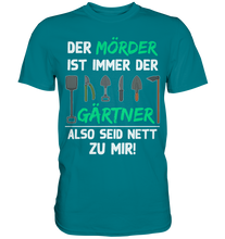 Laden Sie das Bild in den Galerie-Viewer, Gärtner T-Shirt Gartenarbeit Humor Lustiges Garten Geschenk