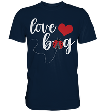 Laden Sie das Bild in den Galerie-Viewer, Marienkäfer Love Bug Insekten T-Shirt