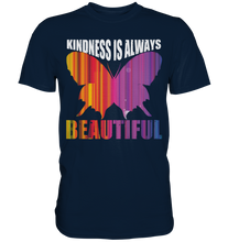 Laden Sie das Bild in den Galerie-Viewer, Kindness Beautiful Schmetterling T-Shirt