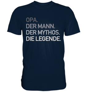 Opa Mann Mythos Legende T-Shirt Vatertag Geschenkidee