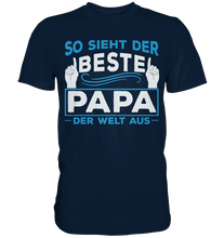 Laden Sie das Bild in den Galerie-Viewer, Beste Papa der Welt Vatertag Geschenk Vater T-Shirt