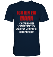 Laden Sie das Bild in den Galerie-Viewer, Ich bin nur ein Mann T-Shirt Lustige Vatertag Geschenkidee Papa