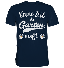 Laden Sie das Bild in den Galerie-Viewer, Keine Zeit der Garten ruft Shirt Gänseblümchen T-Shirt Gärtner