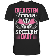 Laden Sie das Bild in den Galerie-Viewer, Besten Frauen spielen Dart Darts Spruch T-Shirt