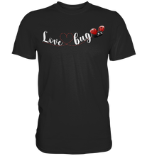 Laden Sie das Bild in den Galerie-Viewer, Marienkäfer Love Bug Insekten T-Shirt