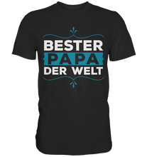 Laden Sie das Bild in den Galerie-Viewer, Vatertag Geschenk Vater Bester Papa der Welt T-Shirt