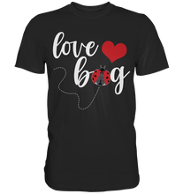 Laden Sie das Bild in den Galerie-Viewer, Marienkäfer Love Bug Insekten T-Shirt