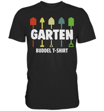 Laden Sie das Bild in den Galerie-Viewer, Garten Buddeln Lustiges Gärtner T-Shirt Gartenarbeit Geschenk