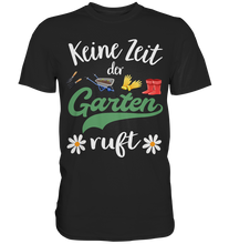 Laden Sie das Bild in den Galerie-Viewer, Keine Zeit der Garten ruft Gänseblümchen Shirt Gärtner