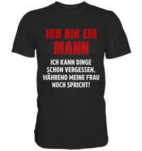 Laden Sie das Bild in den Galerie-Viewer, Ich bin nur ein Mann T-Shirt Lustige Vatertag Geschenkidee Papa