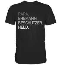 Laden Sie das Bild in den Galerie-Viewer, Papa Ehemann Beschützer Held T-Shirt Vatertag Geschenkidee
