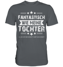 Laden Sie das Bild in den Galerie-Viewer, Fantastisch wie meine Tochter Papa T-Shirt Vater Geschenk