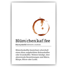 Laden Sie das Bild in den Galerie-Viewer, Blümchenkaffee Poster Definition - Kaffee Wandbild Barista Küche Wanddeko