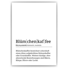 Laden Sie das Bild in den Galerie-Viewer, Blümchenkaffee Poster Definition - Kaffee Wandbild Barista Küche Wanddeko Kaffeeliebhaber Geschenk
