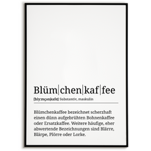 Laden Sie das Bild in den Galerie-Viewer, Blümchenkaffee Poster Definition - Kaffee Wandbild Barista Küche Wanddeko Kaffeeliebhaber Geschenk