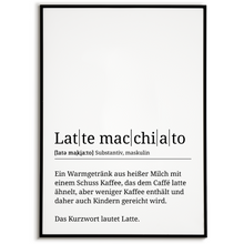 Laden Sie das Bild in den Galerie-Viewer, Latte Macchiato Poster Definition - Kaffee Wandbild Barista Küche Wanddeko Kaffeeliebhaber Geschenk