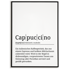 Laden Sie das Bild in den Galerie-Viewer, Cappuccino Poster Definition - Kaffee Wandbild Barista Küche Wanddeko Kaffeeliebhaber Geschenk
