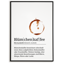 Laden Sie das Bild in den Galerie-Viewer, Blümchenkaffee Poster Definition - Kaffee Wandbild Barista Küche Wanddeko