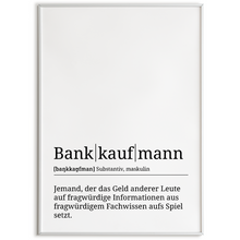 Laden Sie das Bild in den Galerie-Viewer, Bankkaufmann Poster Definition Kunstdruck Wandbild Geschenk