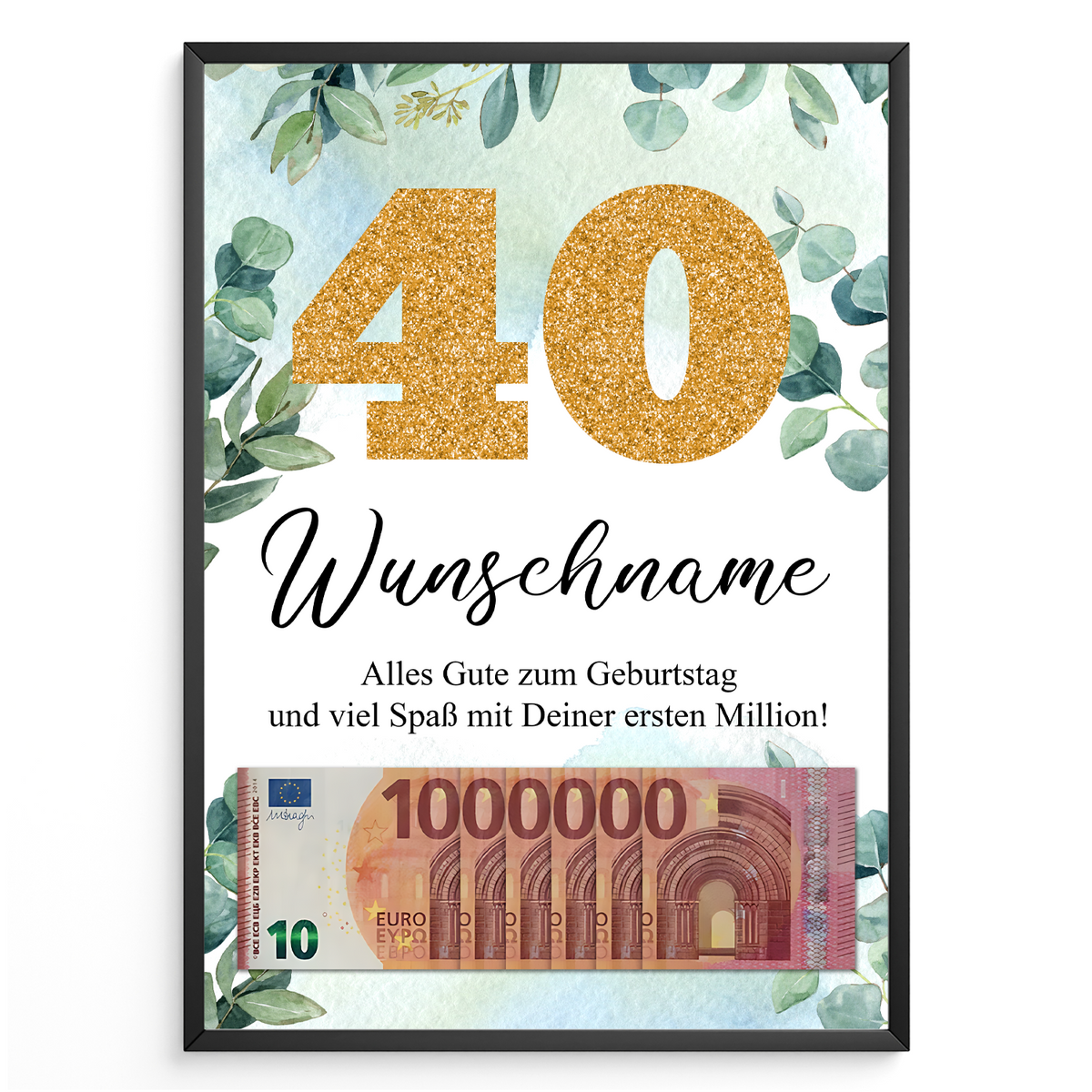 Personalisiertes Geldgeschenk zum 40. Geburtstag Männer Frauen Geburtstagsgeschenk Geld Geschenk personalisierbar
