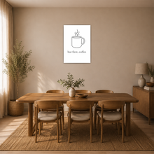 Laden Sie das Bild in den Galerie-Viewer, But First Coffee Poster Minimalistisch Kaffeespruch Küche Wandbild
