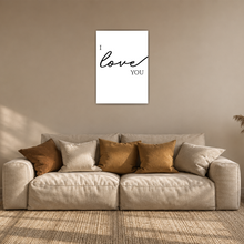 Laden Sie das Bild in den Galerie-Viewer, I Love You Poster Schwarz Weiß Typografie Modern Wandbild Liebe
