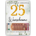 Personalisiertes Geldgeschenk zum 25. Geburtstag Frauen Männer Geburtstagsgeschenk Geld Geschenkidee personalisierbar