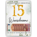 Personalisiertes Geldgeschenk zum 15. Geburtstag Frauen Männer Geburtstagsgeschenk Geld Geschenkidee personalisierbar