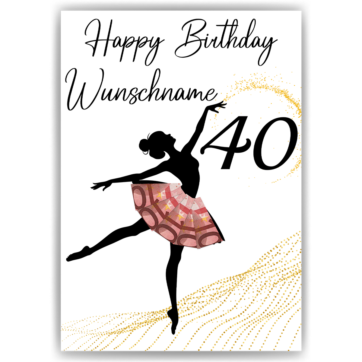 40. Geburtstag Geldgeschenk Personalisiert Frauen Freundin Geld Ballerina Geburtstagskarte Ballett