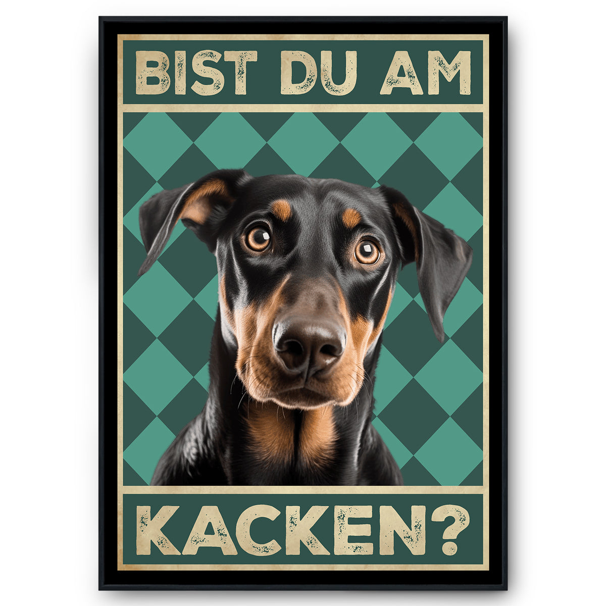 Dobermann - Bist du am Kacken? Hunde Poster Badezimmer Gästebad Wandbild Klo Toilette Dekoration Lustiges Gäste-WC Bild DIN A4