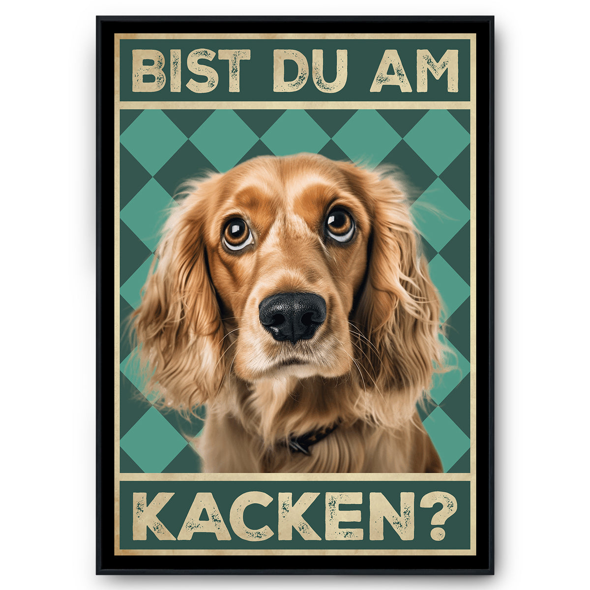 Cocker Spaniel - Bist du am Kacken? Hunde Poster Badezimmer Gästebad Wandbild Klo Toilette Dekoration Lustiges Gäste-WC Bild DIN A4