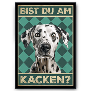 Poster Gästebad - Badezimmer Hunde Tigerlino® Wandb Kacken? Bist du – am Dalmatiner