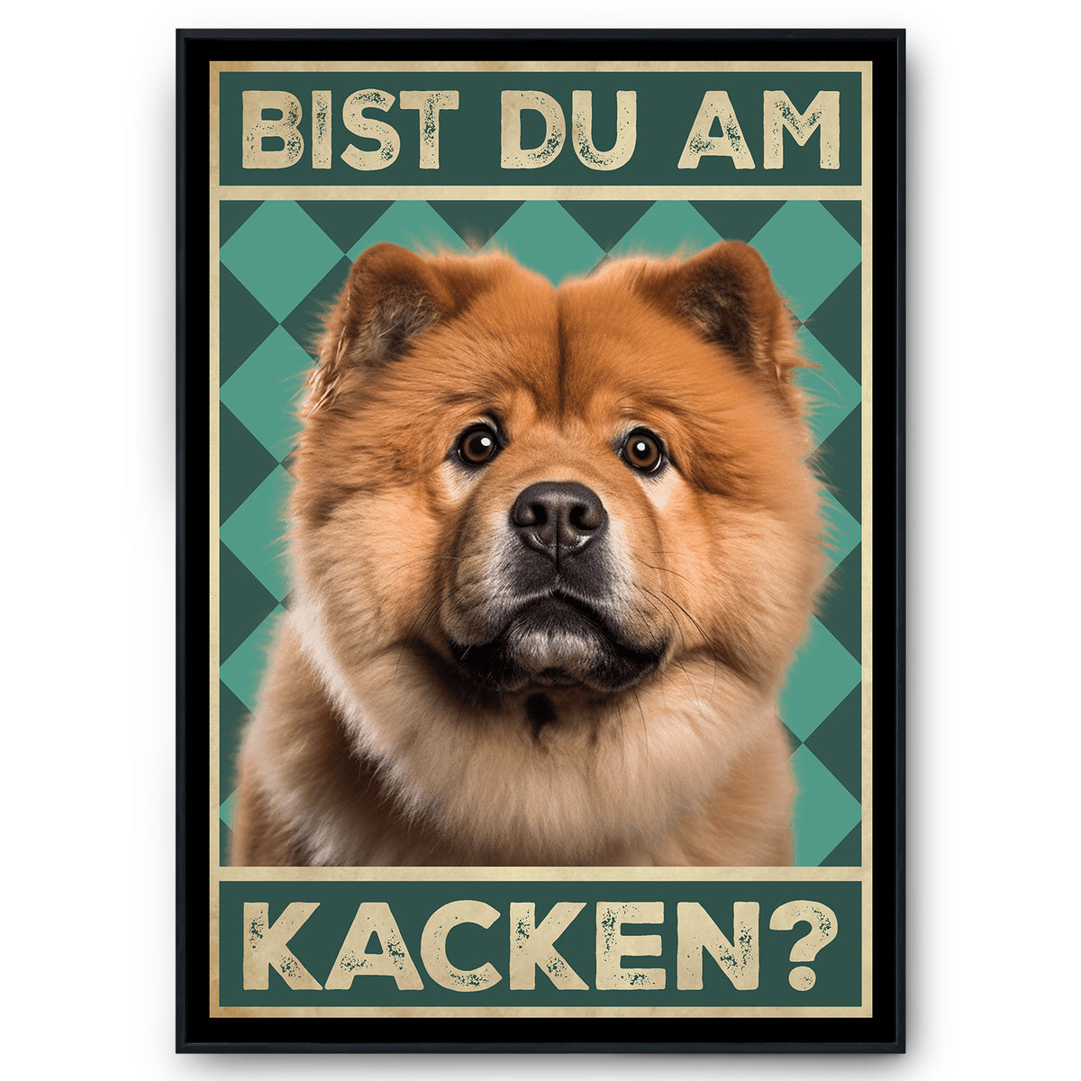 Chow Chow - Bist du am Kacken? Hunde Poster Badezimmer Gästebad Wandbild Klo Toilette Dekoration Lustiges Gäste-WC Bild DIN A4