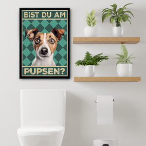Jack Russel Terrier - Bist du am Pupsen? Hunde Poster Badezimmer Gästebad Wandbild Klo Toilette Dekoration Lustiges Gäste-WC Bild DIN A4