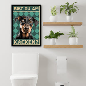 Dobermann - Bist du am Kacken? Hunde Poster Badezimmer Gästebad Wandbild Klo Toilette Dekoration Lustiges Gäste-WC Bild DIN A4