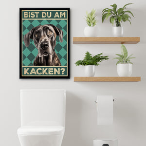 Deutsche Dogge - Bist du am Kacken? Hunde Poster Badezimmer Gästebad Wandbild Klo Toilette Dekoration Lustiges Gäste-WC Bild DIN A4