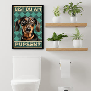 Dackel - Bist du am Pupsen? Hunde Poster Badezimmer Gästebad Wandbild Klo Toilette Dekoration Lustiges Gäste-WC Bild DIN A4